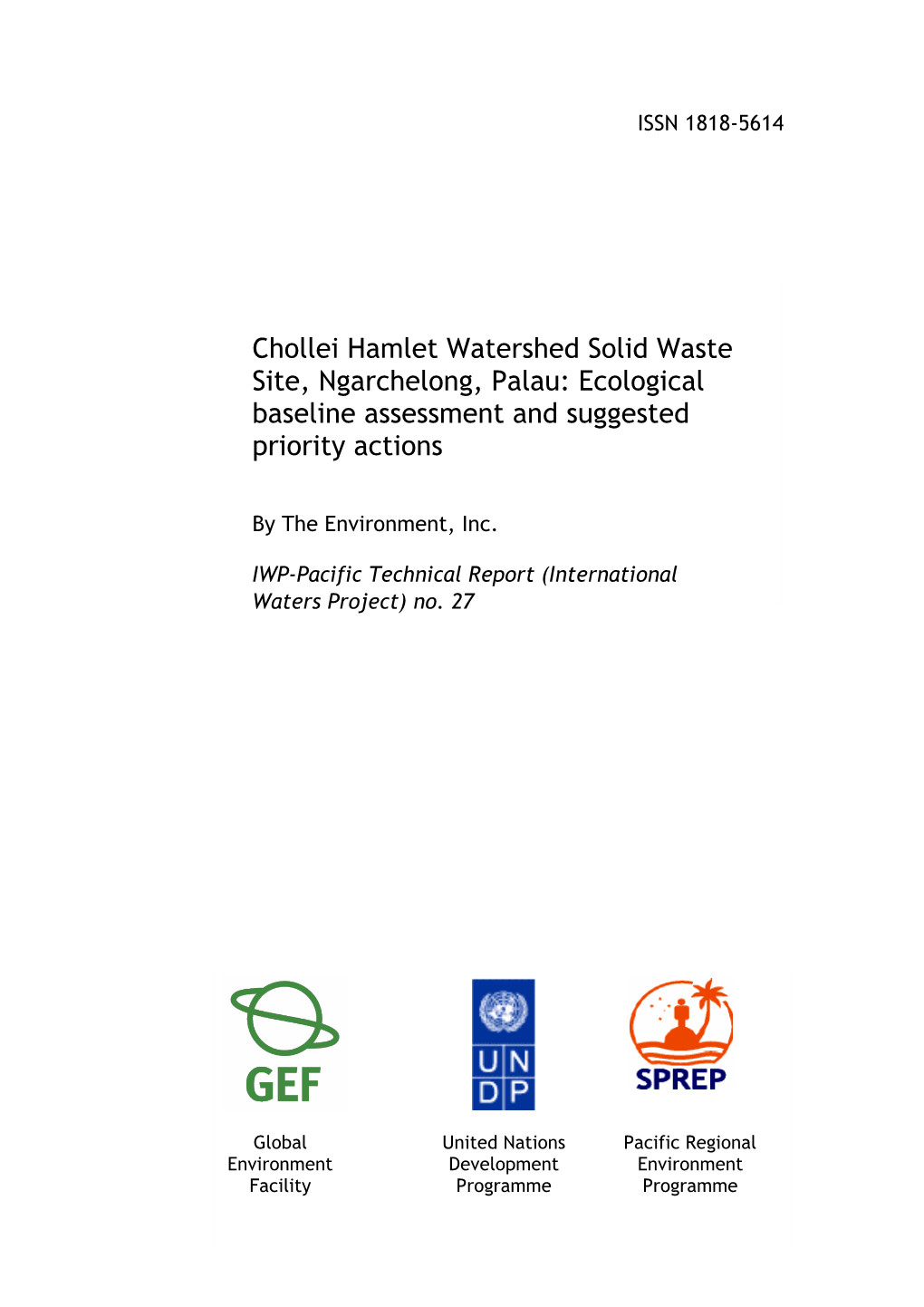 Chollei Hamlet Watershed Solid Waste Site, Ngarchelong, Palau: Ecological Baseline Assessment and Suggested Priority Actions