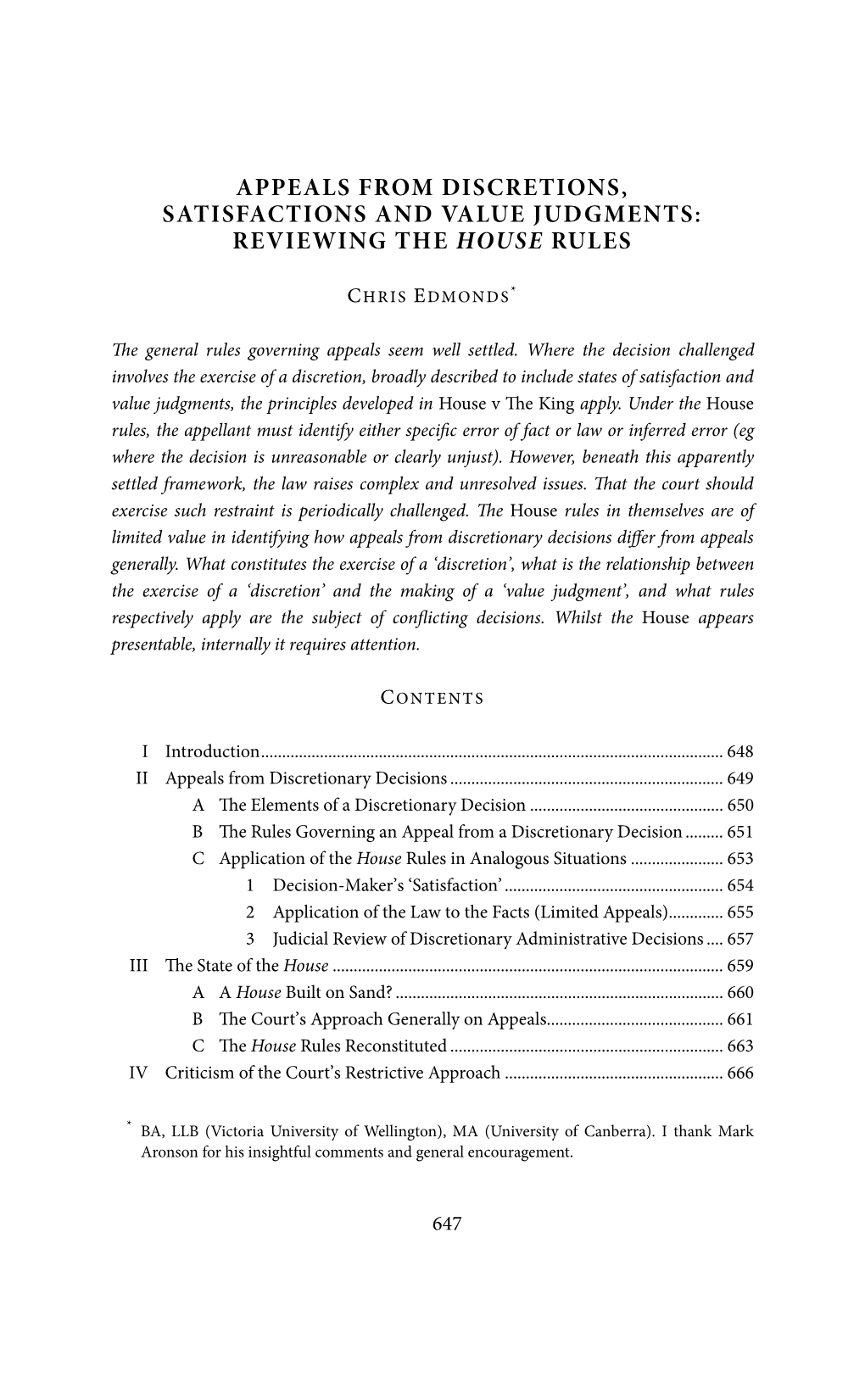 Appeals from Discretions, Satisfactions and Value Judgments: Reviewing the House Rules