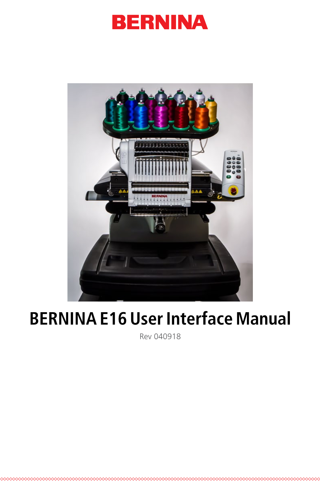 BERNINA E16 User Interface Manual Rev 040918 Contents