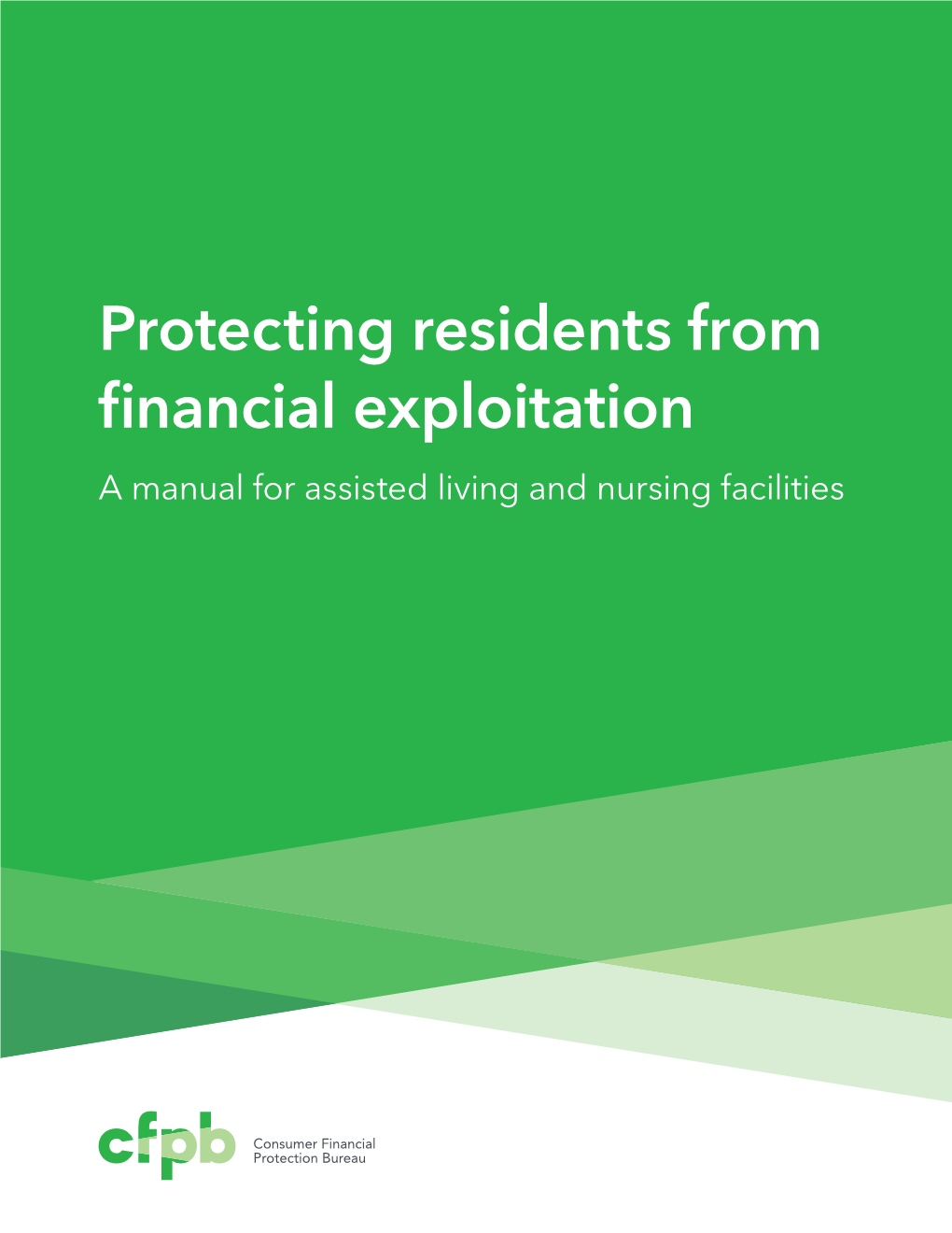 Protecting Residents from Financial Exploitation a Manual for Assisted Living and Nursing Facilities