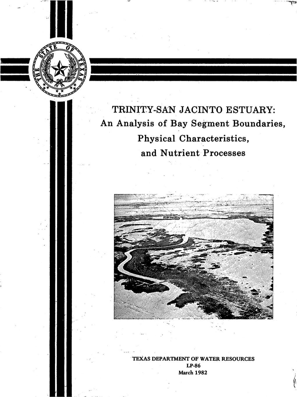 TRINITY-SAN JACINTO ESTUARY: an Analysis of Bay Segment Boundaries, Physical Characteristics, and Nutrient Processes