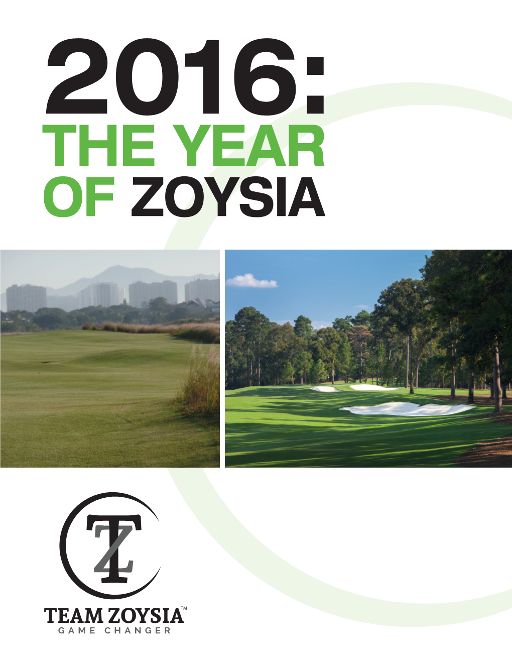 OF ZOYSIA the Year of Zoysia in 2016, GOLF RETURNS AS an OLYMPIC SPORT After More Than 100 Years