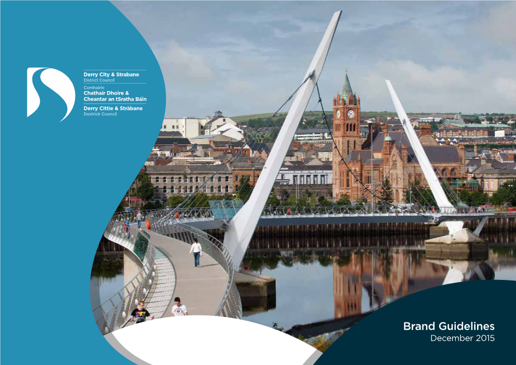 Brand Guidelines December 2015 Derry City and Strabane District Council 2 Brand Guidelines