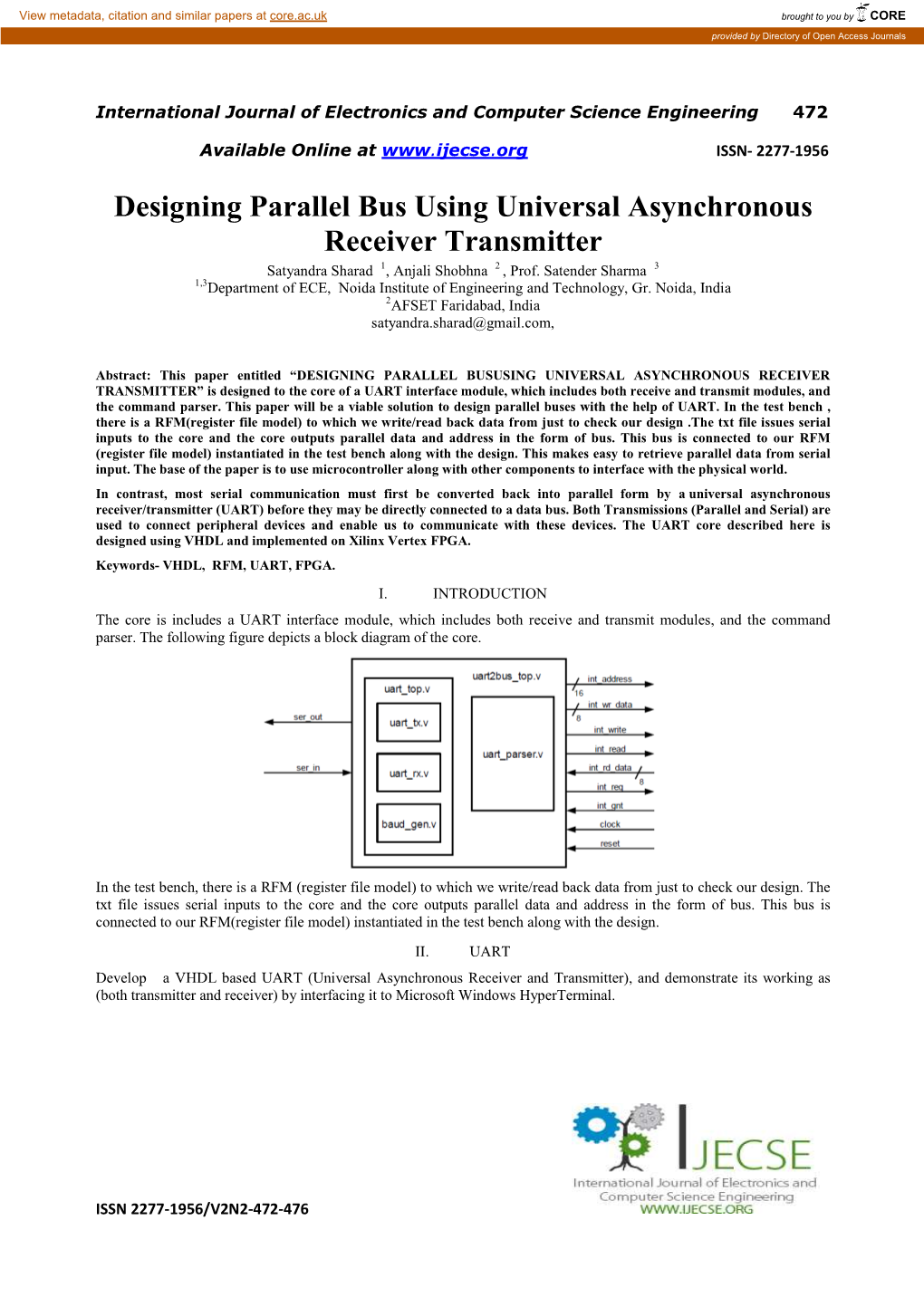 Designing Parallel Bus Using Universal Asynchronous Receiver Transmitter Satyandra Sharad 1, Anjali Shobhna 2 , Prof