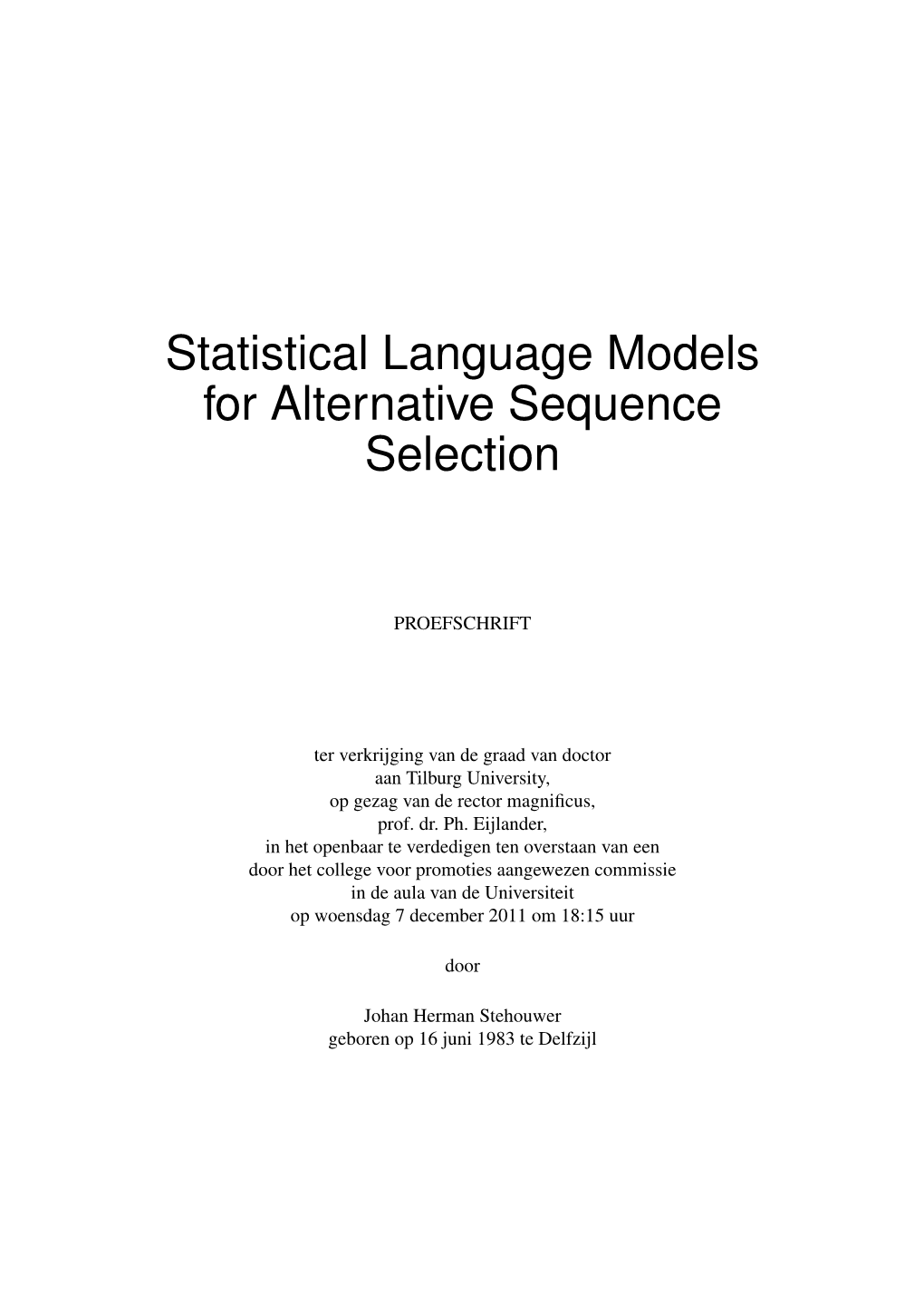 Statistical Language Models for Alternative Sequence Selection
