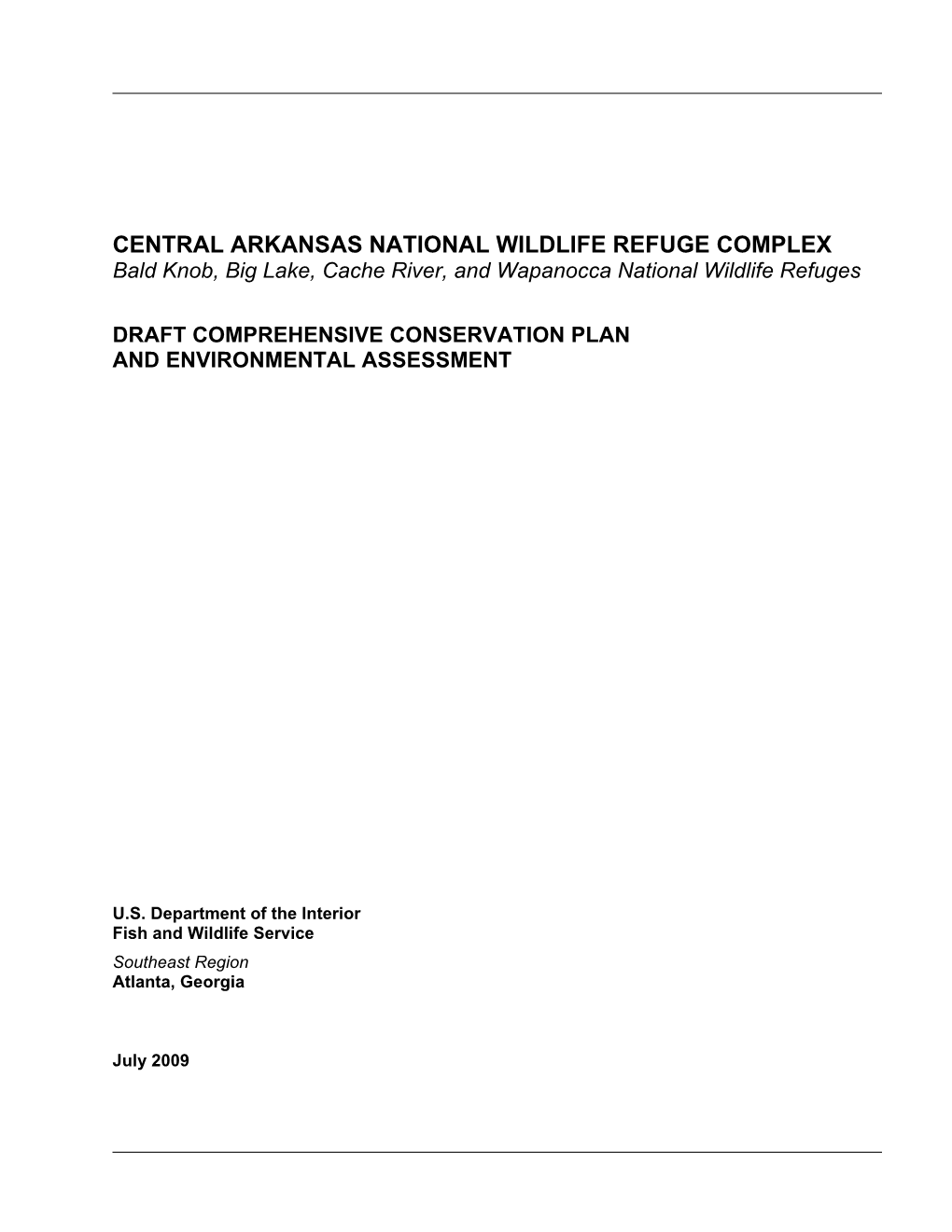 CENTRAL ARKANSAS NATIONAL WILDLIFE REFUGE COMPLEX Bald Knob, Big Lake, Cache River, and Wapanocca National Wildlife Refuges