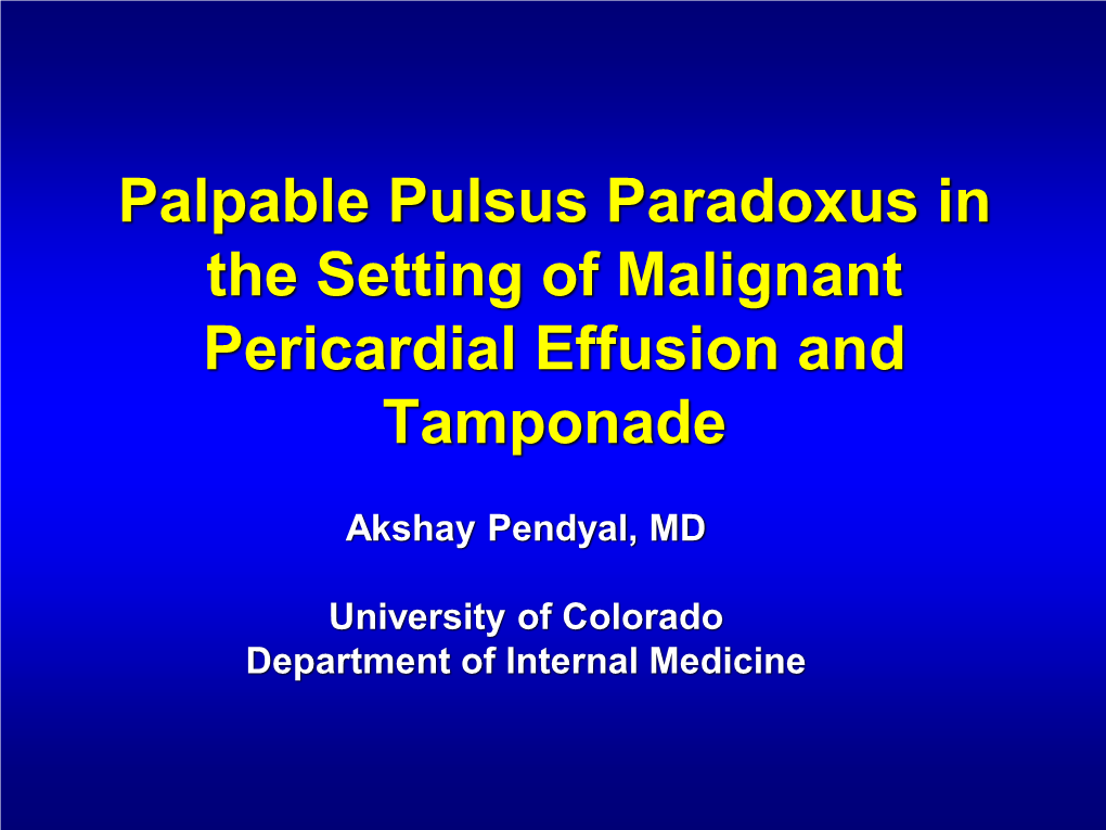 Palpable Pulsus Paradoxus in the Setting of Malignant Pericardial Effusion and Tamponade