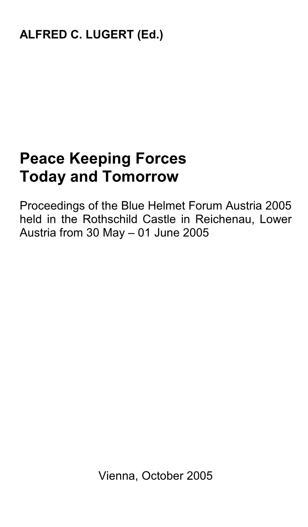 Peace Keeping Forces Today and Tomorrow