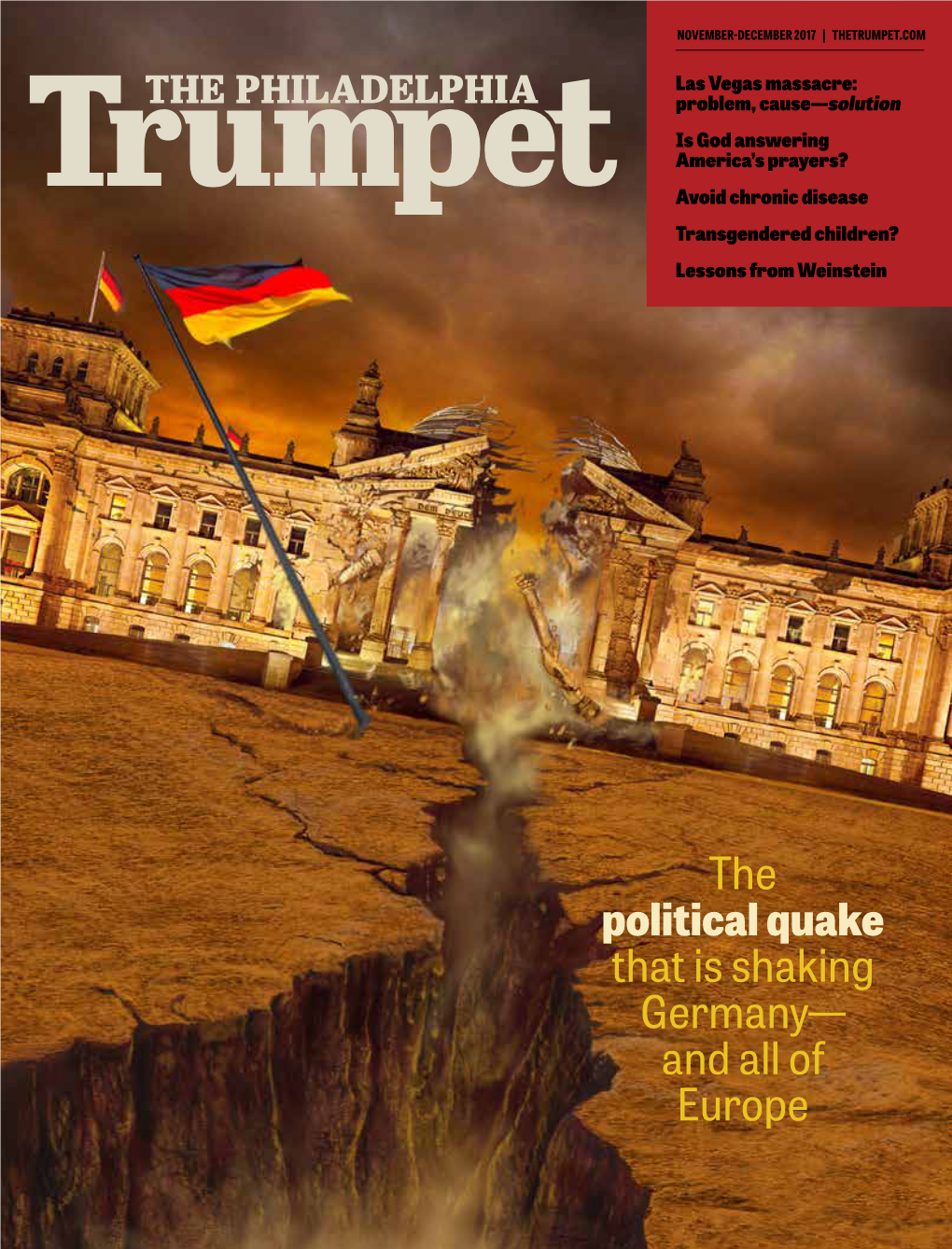 The Political Quake That Is Shaking Germany— and All of Europe COVER September’S Federal Elections in Germany Revealed a NOVEMBER-DECEMBER 2017 | VOL