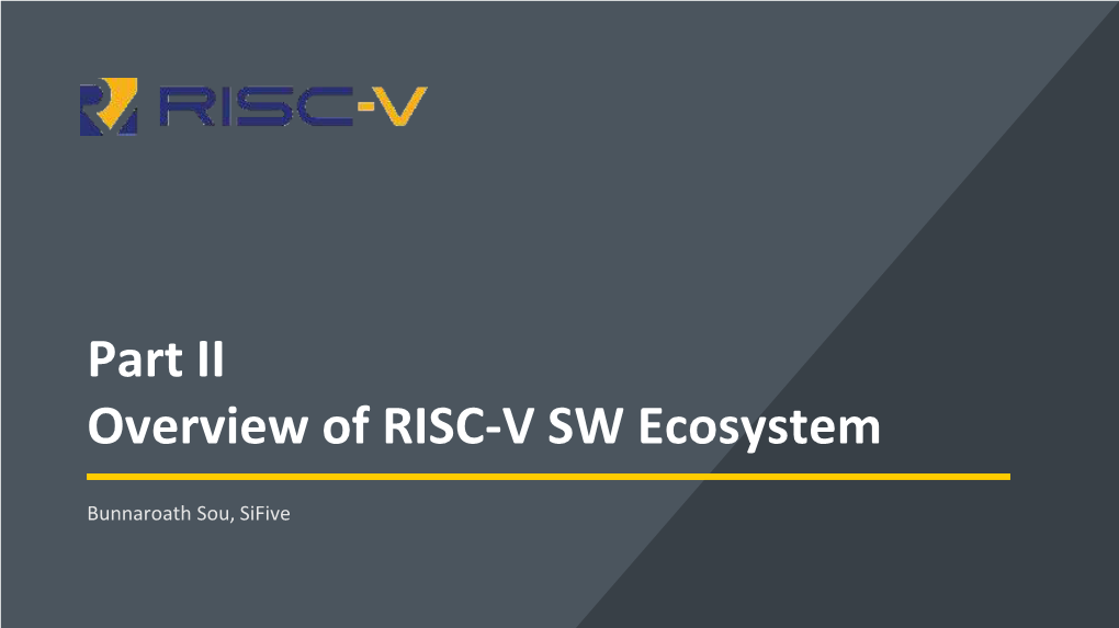 Part II Overview of RISC-V SW Ecosystem
