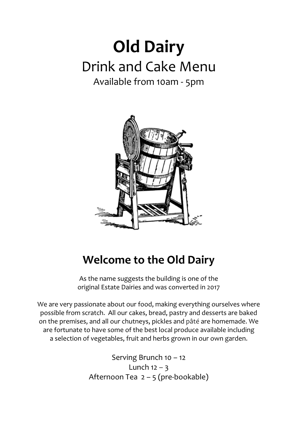 Old Dairy Drink and Cake Menu Available from 10Am - 5Pm