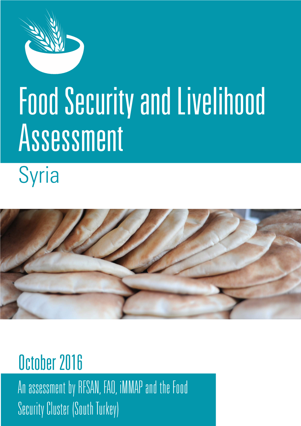 October 2016 an Assessment by RFSAN, FAO, Immap and the Food Security Cluster (South Turkey)