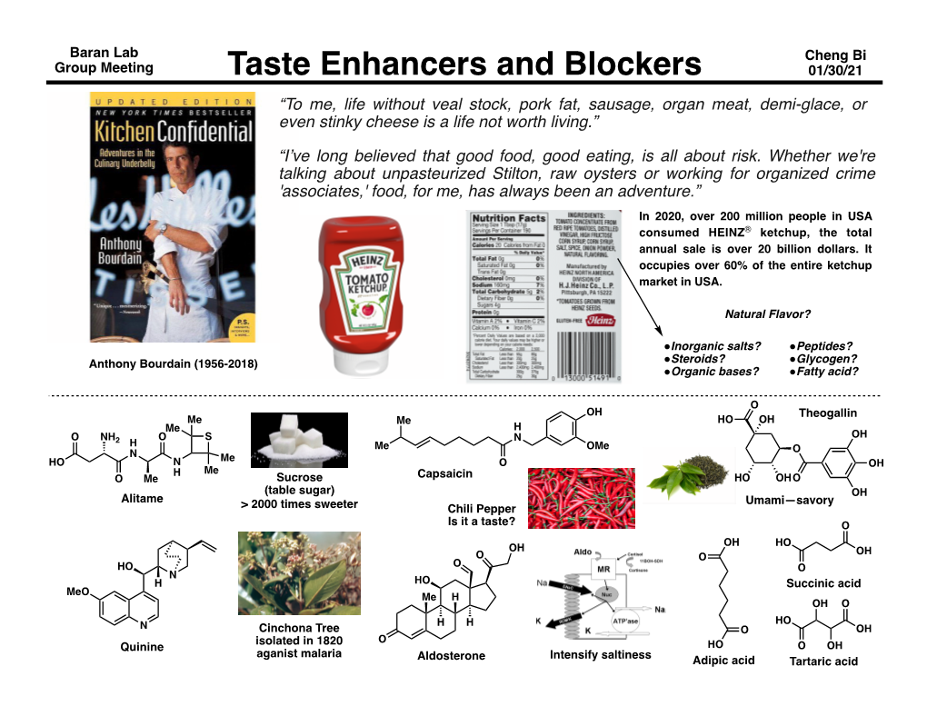 Taste Enhancers and Blockers 01/30/21 “To Me, Life Without Veal Stock, Pork Fat, Sausage, Organ Meat, Demi-Glace, Or Even Stinky Cheese Is a Life Not Worth Living.”