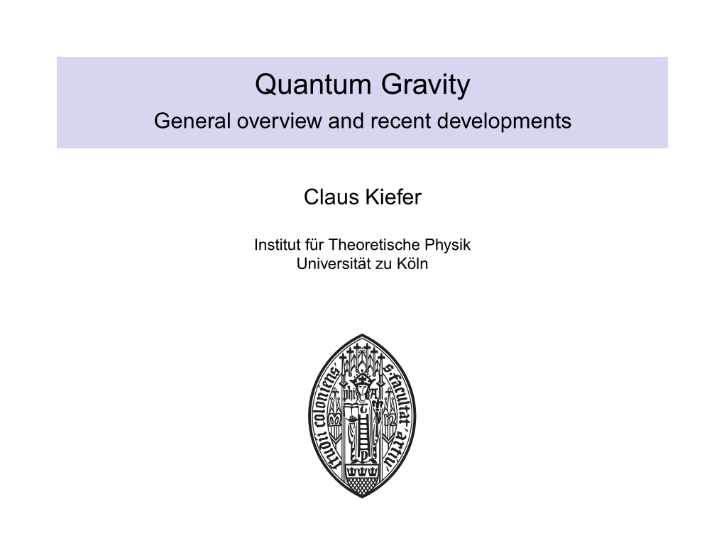 Quantum Gravity General Overview and Recent Developments