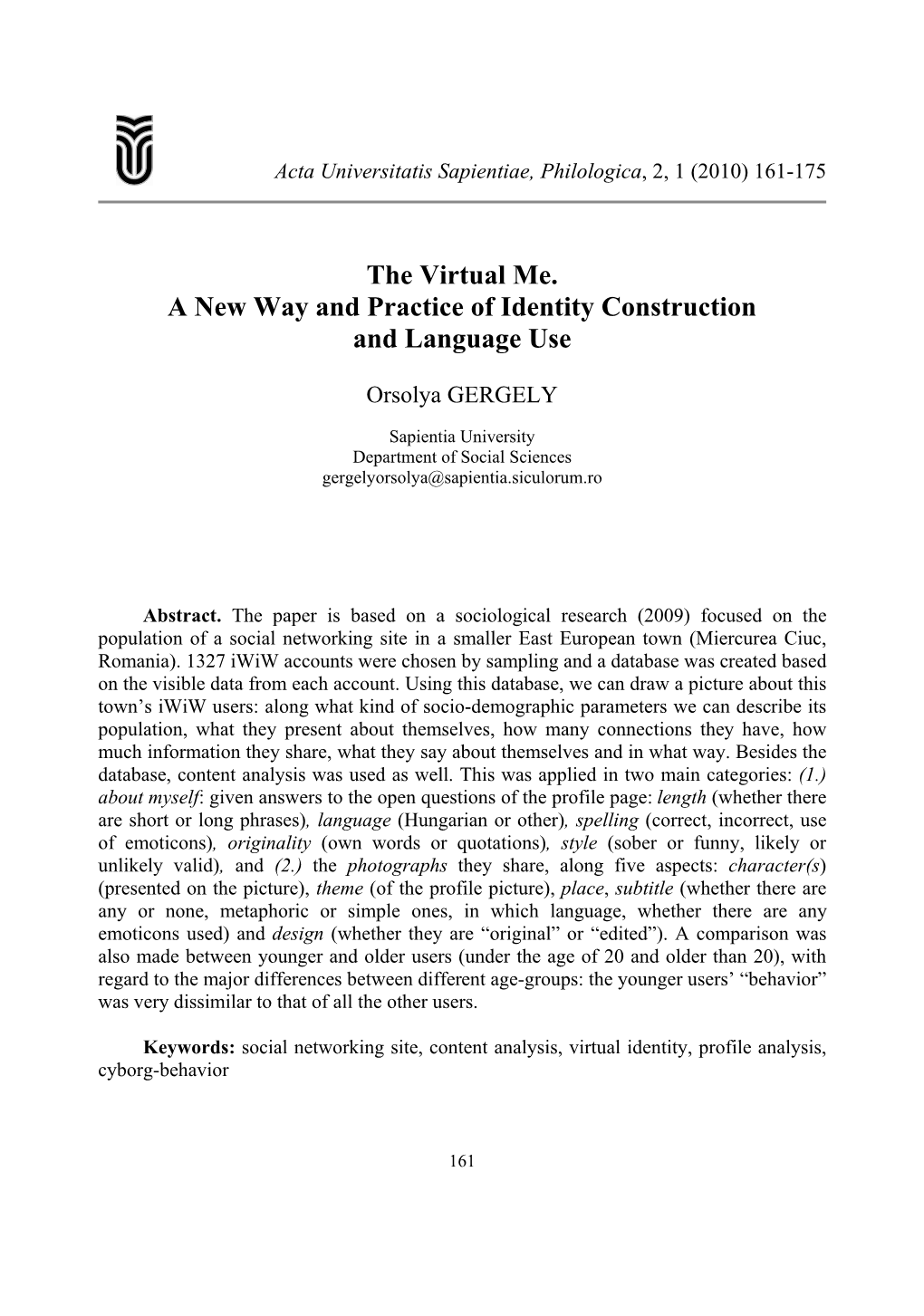 The Virtual Me. a New Way and Practice of Identity Construction and Language Use