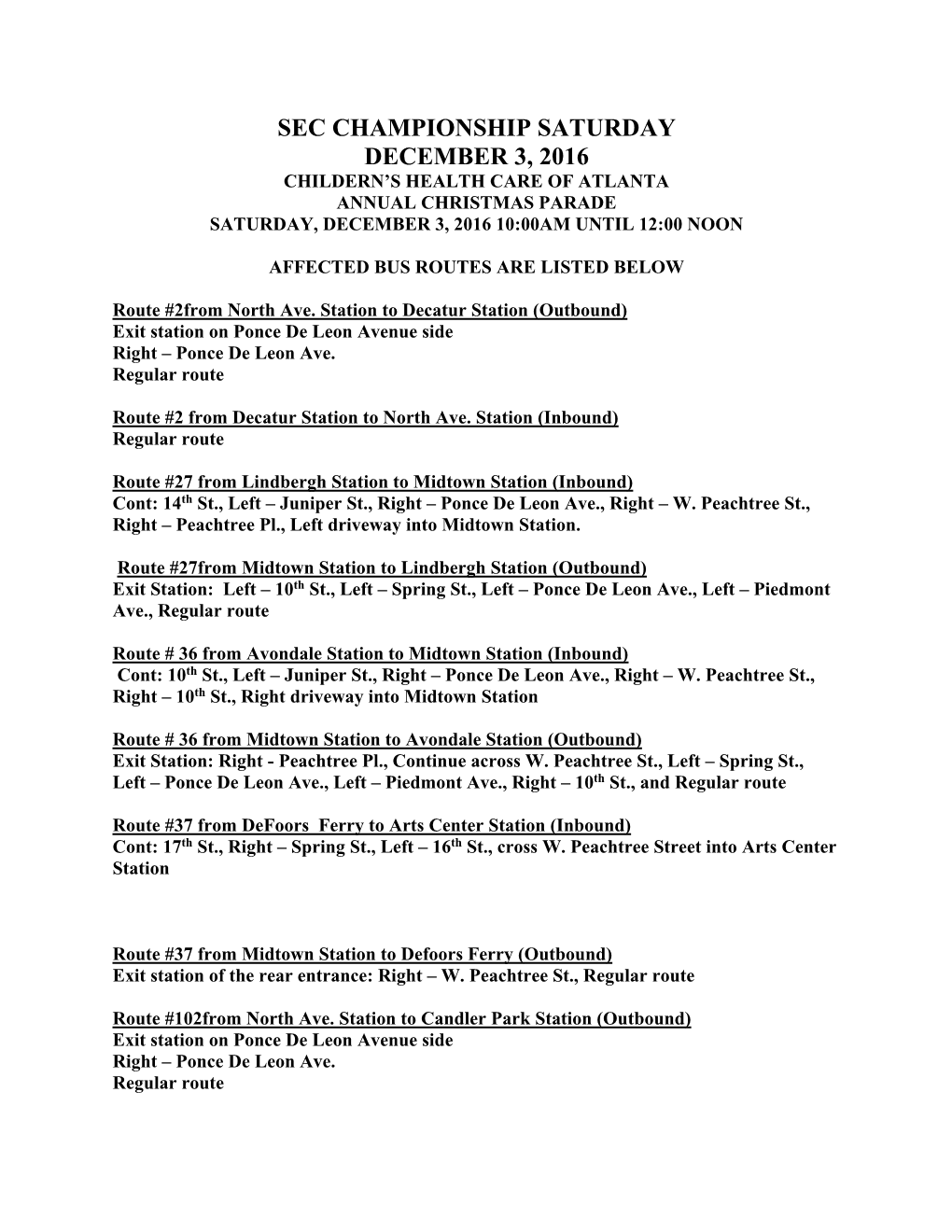 Sec Championship Saturday December 3, 2016 Childern’S Health Care of Atlanta Annual Christmas Parade Saturday, December 3, 2016 10:00Am Until 12:00 Noon