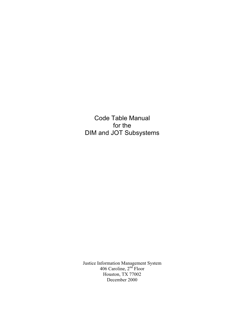 Code Table Manual for the DIM and JOT Subsystems