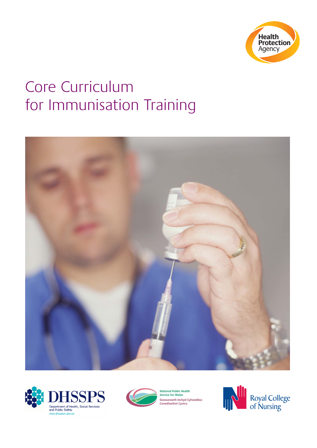 Core Curriculum for Immunisation Training CORE CURRICULUM for IMMUNISATION TRAINING