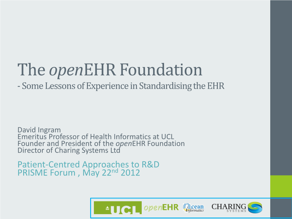 The Openehr Foundation - Some Lessons of Experience in Standardising the EHR