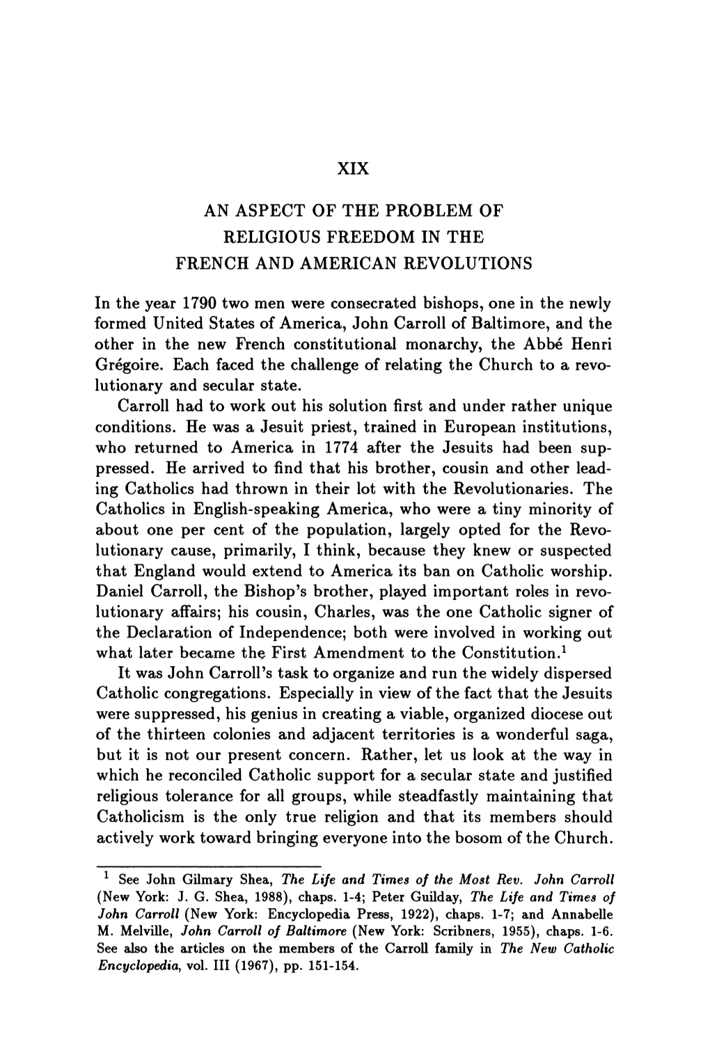 XIX an ASPECT of the PROBLEM of RELIGIOUS FREEDOM in the FRENCH and AMERICAN REVOLUTIONS in the Year 1790 Two Men Were Consecrat