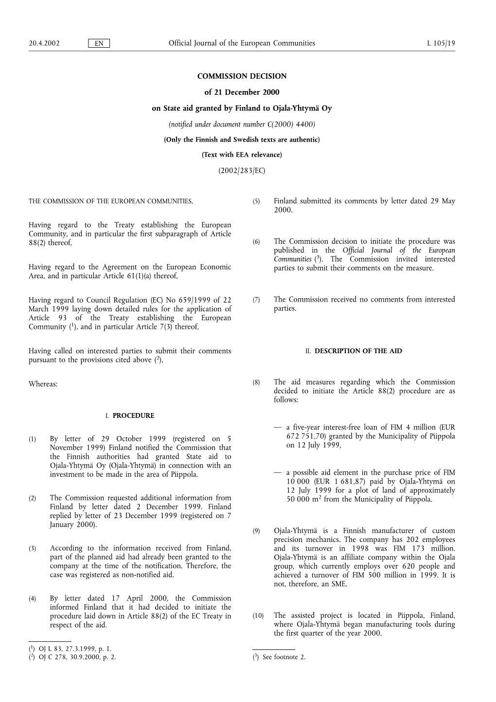 COMMISSION DECISION of 21 December 2000 On