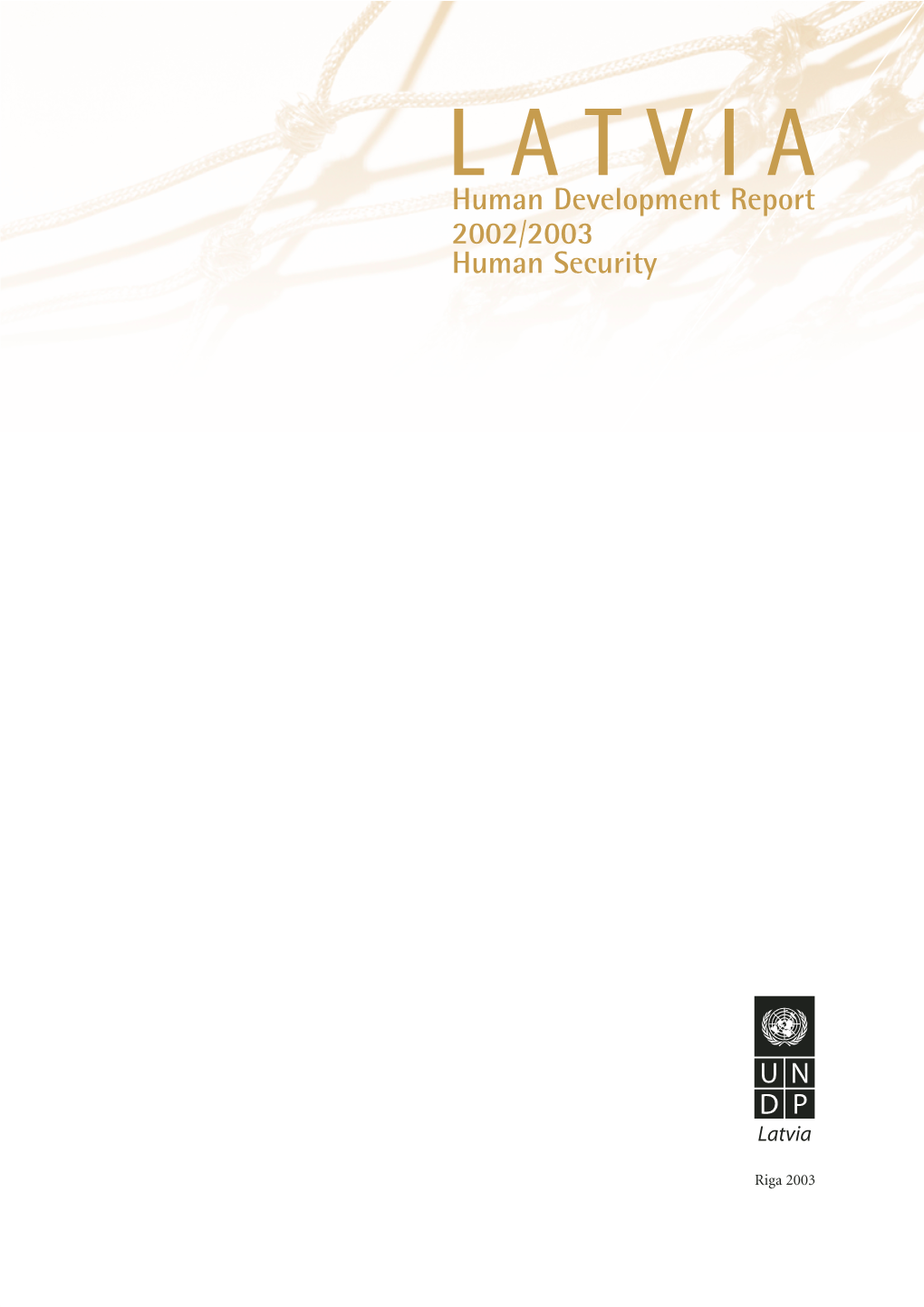 Latvia. Human Development Report 2002/2003. Human Security