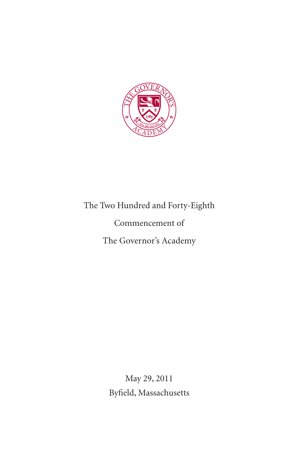 May 29, 2011 Byfield, Massachusetts the Two Hundred and Forty-Eighth Commencement of the Governor's Academy