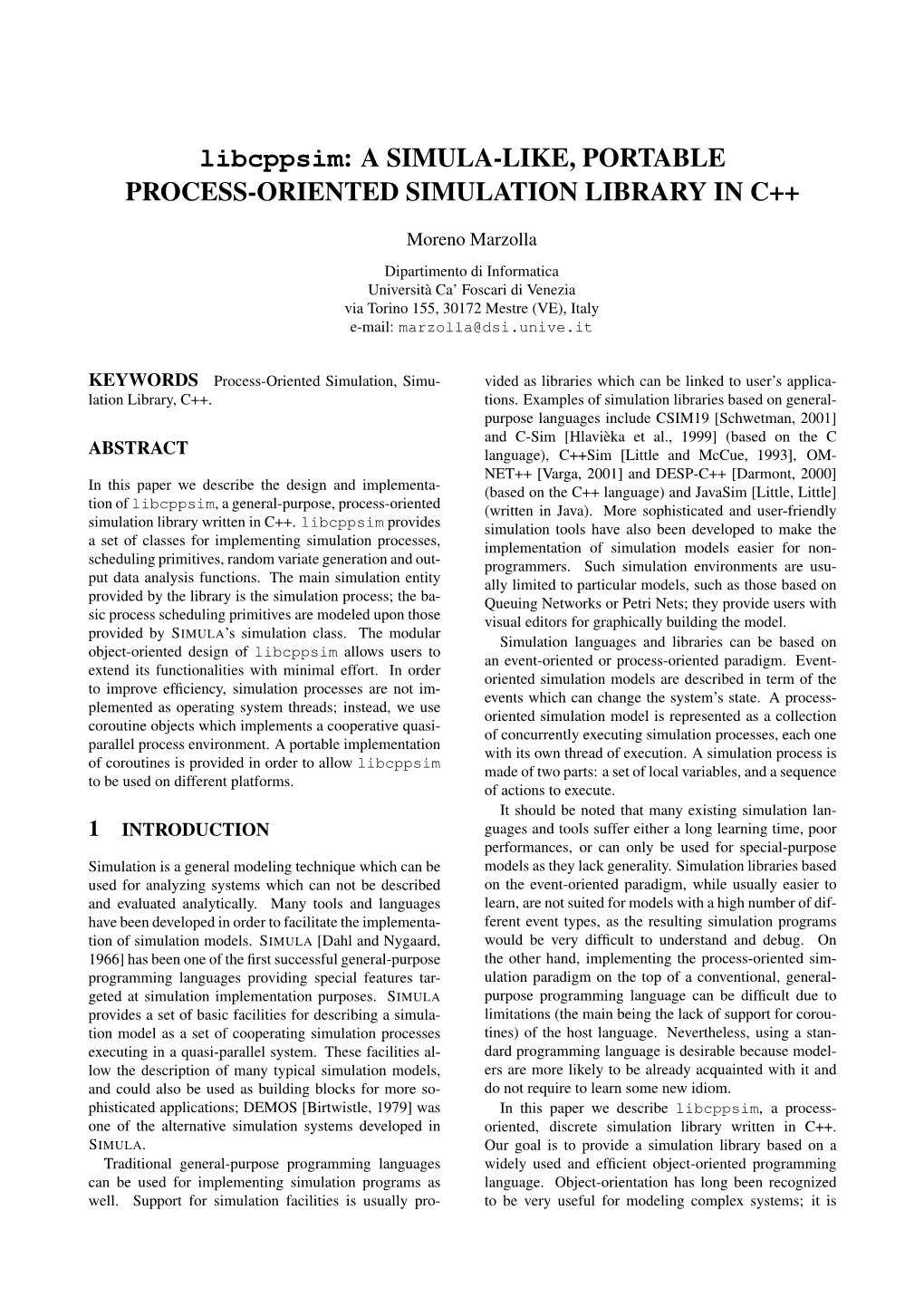 Libcppsim: a SIMULA-LIKE, PORTABLE PROCESS-ORIENTED SIMULATION LIBRARY in C++