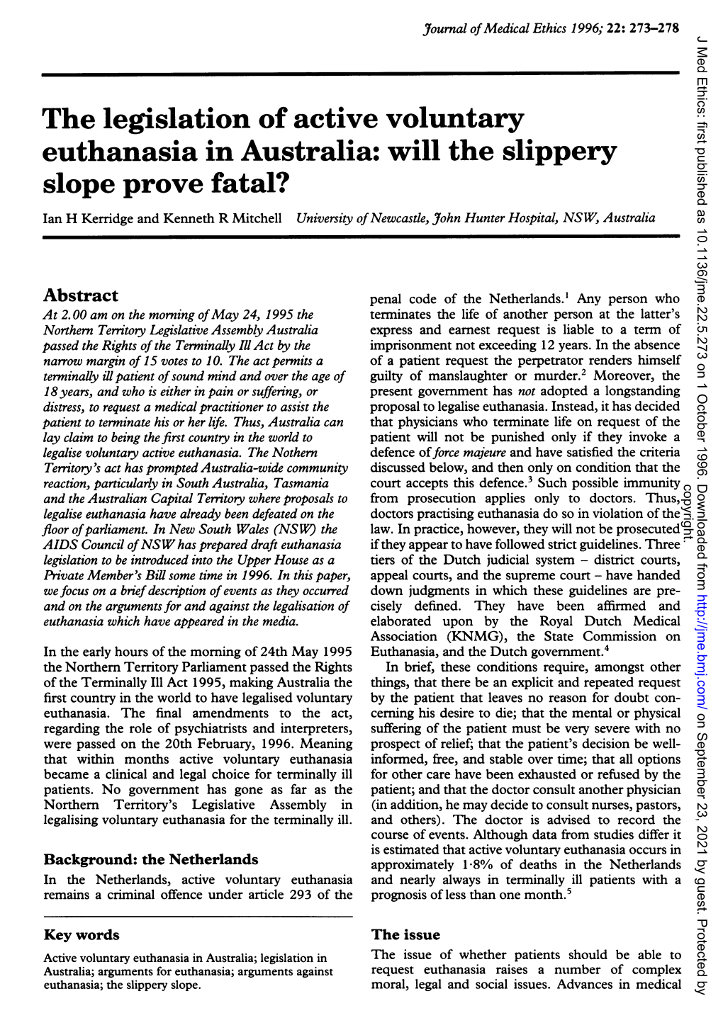 Euthanasia in Australia: Will the Slippery Slope Prove Fatal? Ian H Kerridge and Kenneth R Mitchell University Ofnewcastle, John Hunter Hospital, NSW, Australia