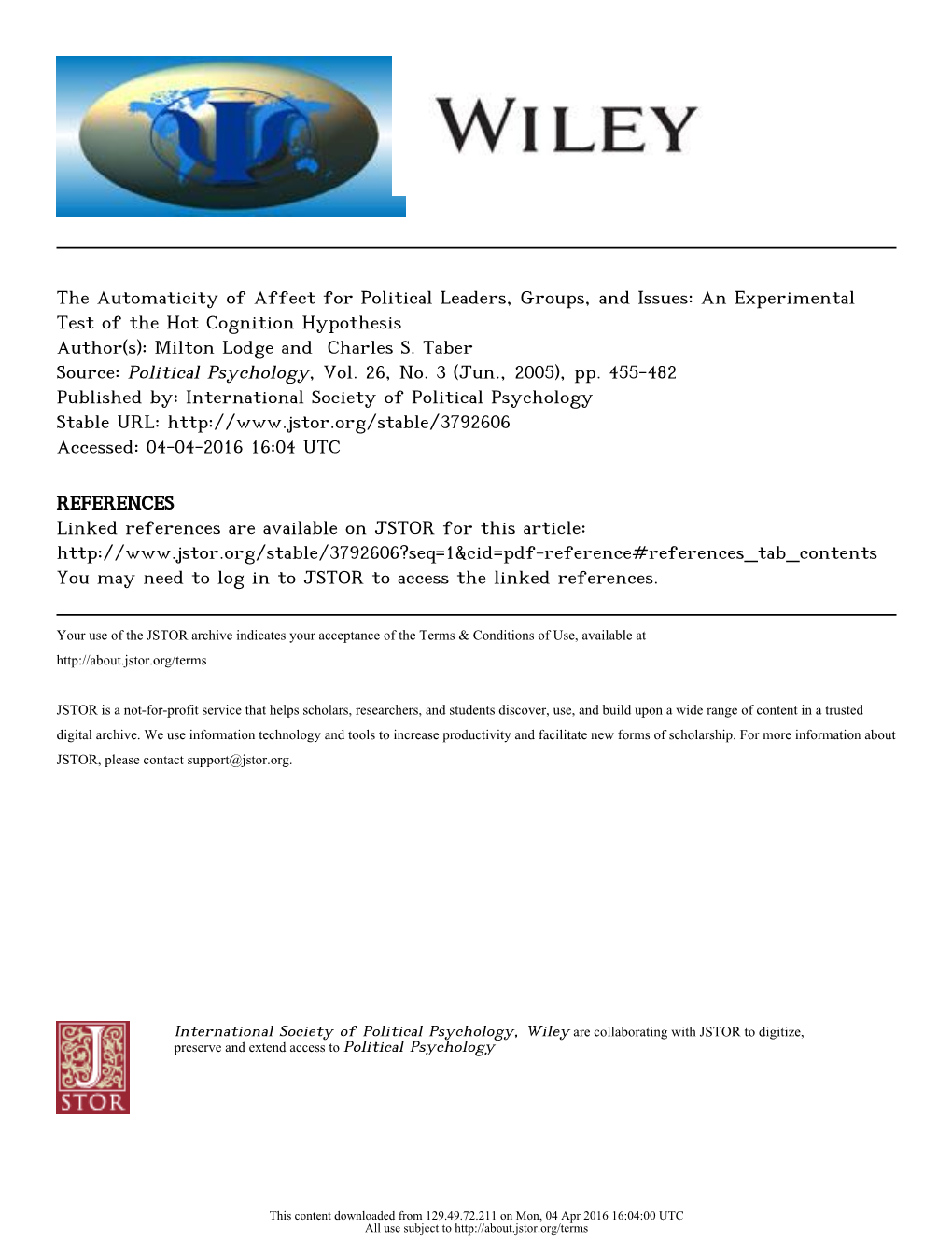 The Automaticity of Affect for Political Leaders, Groups, and Issues: an Experimental Test of the Hot Cognition Hypothesis Author(S): Milton Lodge and Charles S