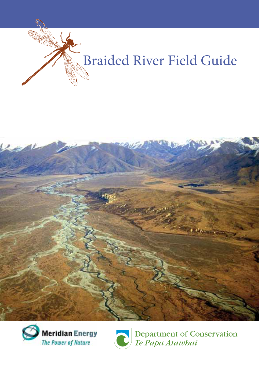 Braided River Field Guide Braided River Field Guide