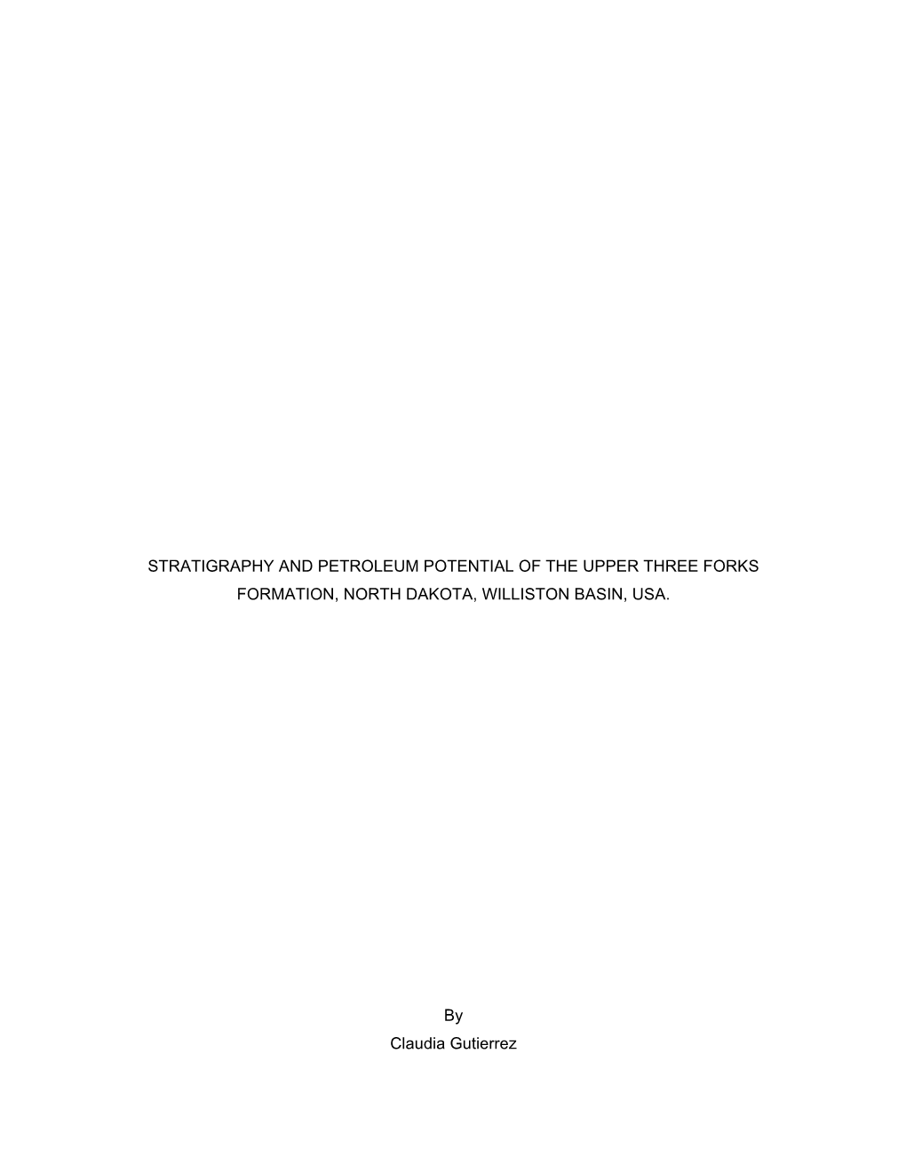 Stratigraphy and Petroleum Potential of the Upper Three Forks Formation, North Dakota, Williston Basin, Usa