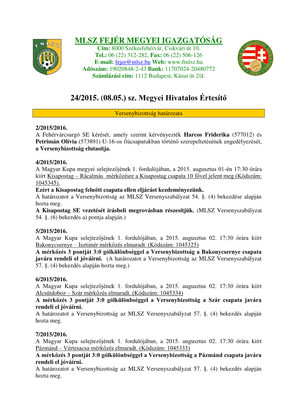 MLSZ FEJÉR MEGYEI IGAZGATÓSÁG 24/2015. (08.05.) Sz. Megyei Hivatalos Értesítő