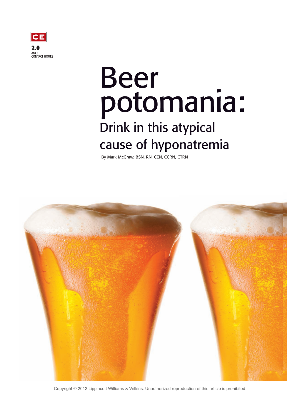 Beer Potomania: Drink in This Atypical Cause of Hyponatremia by Mark Mcgraw, BSN, RN, CEN, CCRN, CTRN