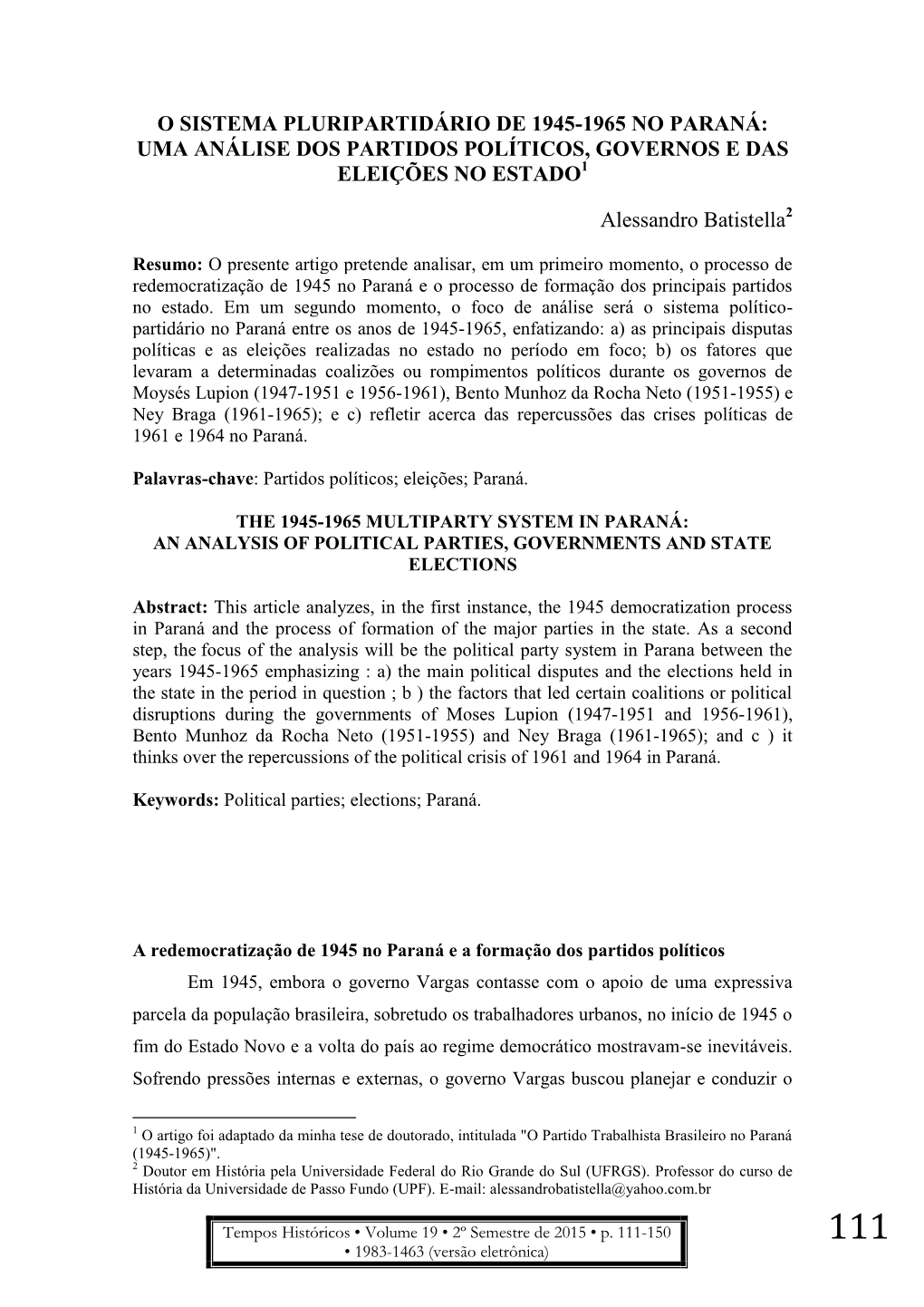 O Sistema Pluripartidário De 1945-1965 No Paraná: Uma Análise Dos Partidos Políticos, Governos E Das Eleições No Estado1