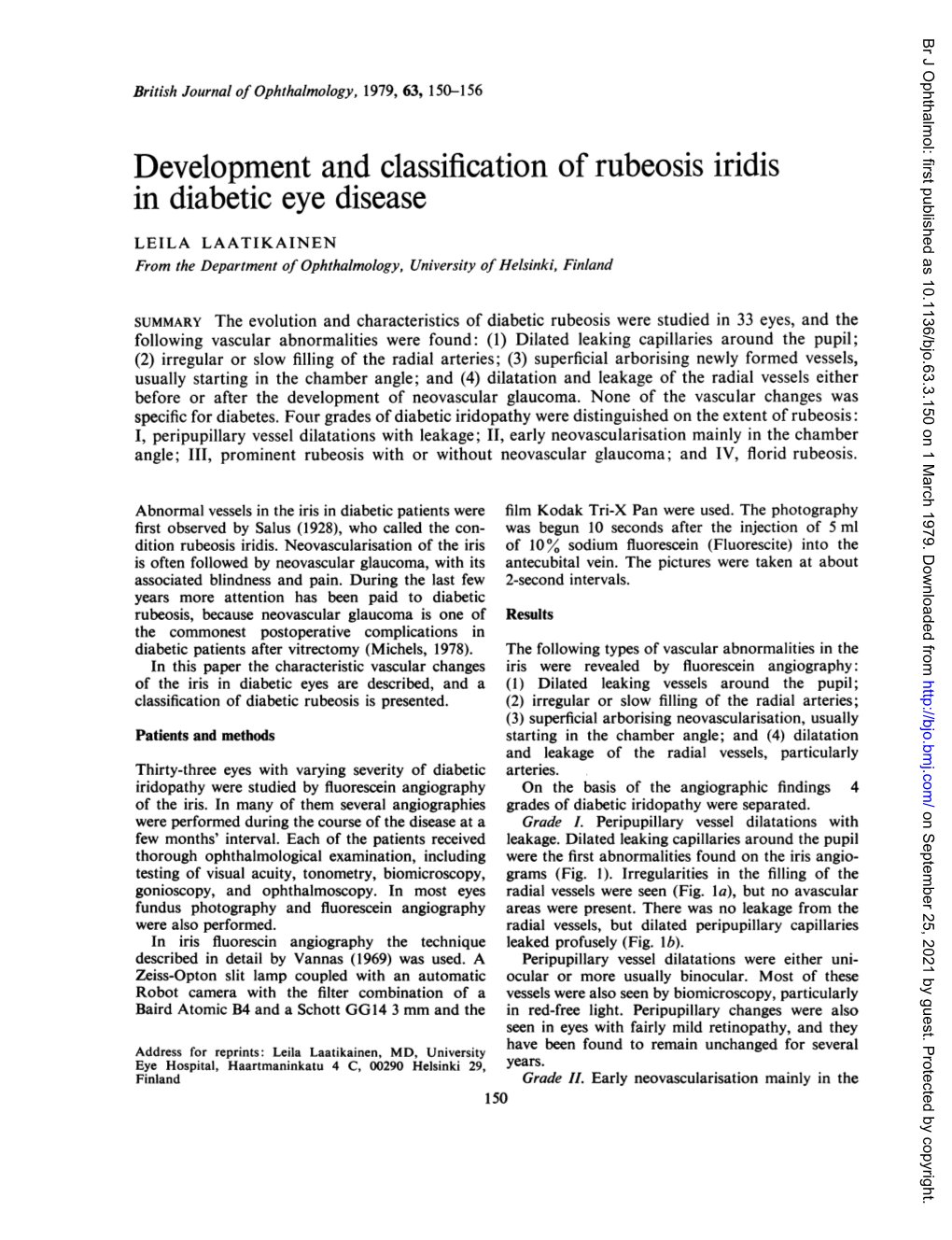 Development and Classification of Rubeosis Iridis in Diabetic Eye Disease LEILA LAATIKAINEN from the Department of Ophthalmology, University of Helsinki, Finland