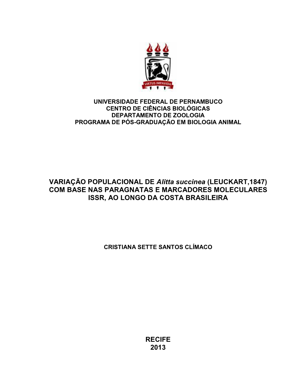 VARIAÇÃO POPULACIONAL DE Alitta Succinea (LEUCKART,1847) COM BASE NAS PARAGNATAS E MARCADORES MOLECULARES ISSR, AO LONGO DA COSTA BRASILEIRA