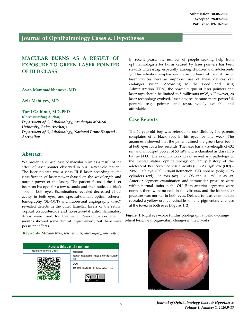 Macular Burns As a Result of Exposure to Green Laser Pointer of III B Class