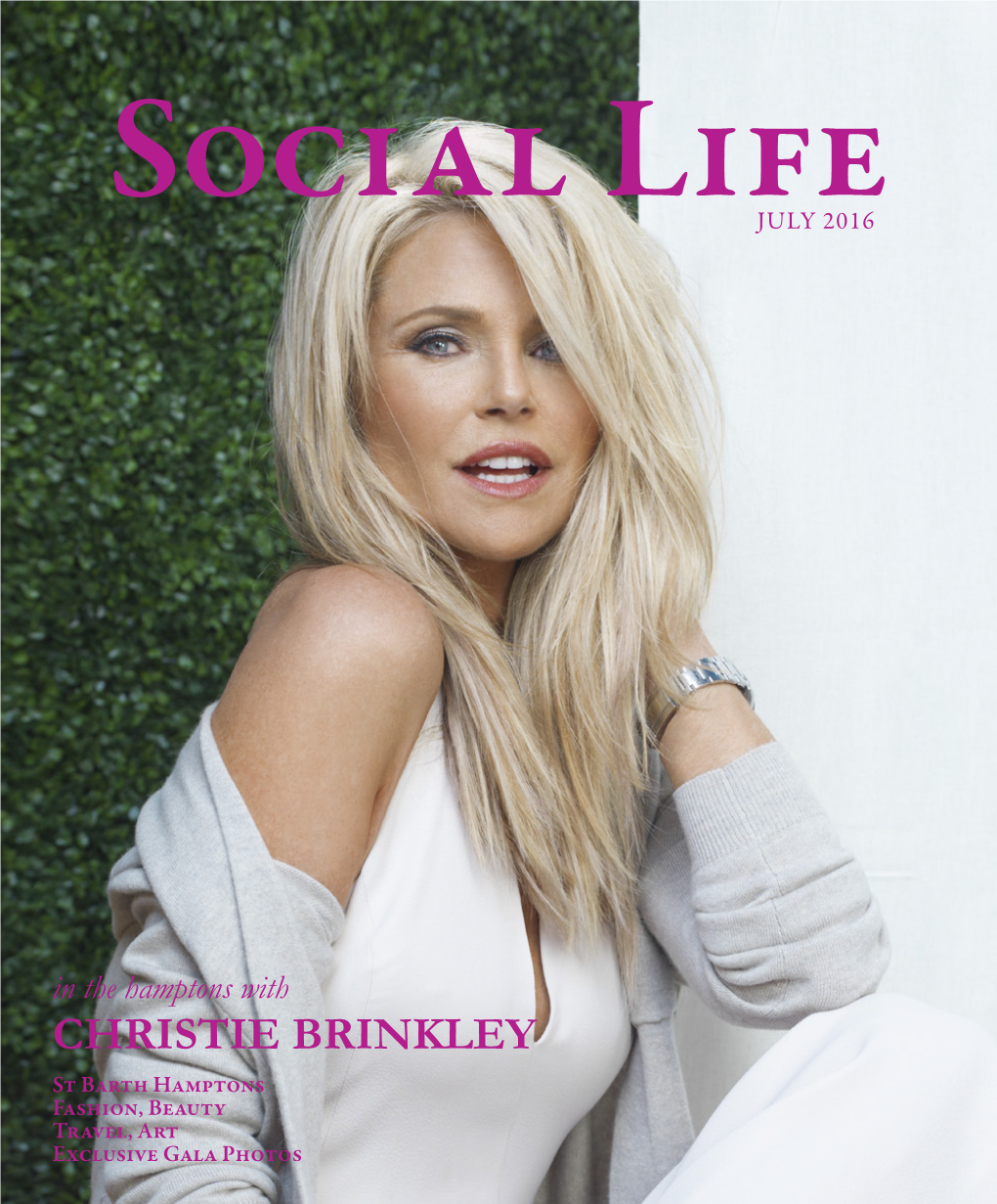 CHRISTIE BRINKLEY St Barth Hamptons Fashion, Beauty Travel, Art Exclusive Gala Photos  FEATURES