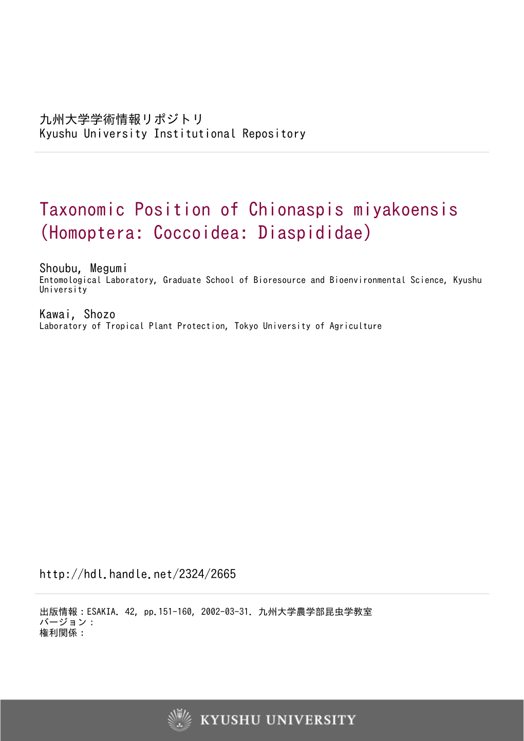 Taxonomic Position of Chionaspis Miyakoensis (Homoptera: Coccoidea: Diaspididae)