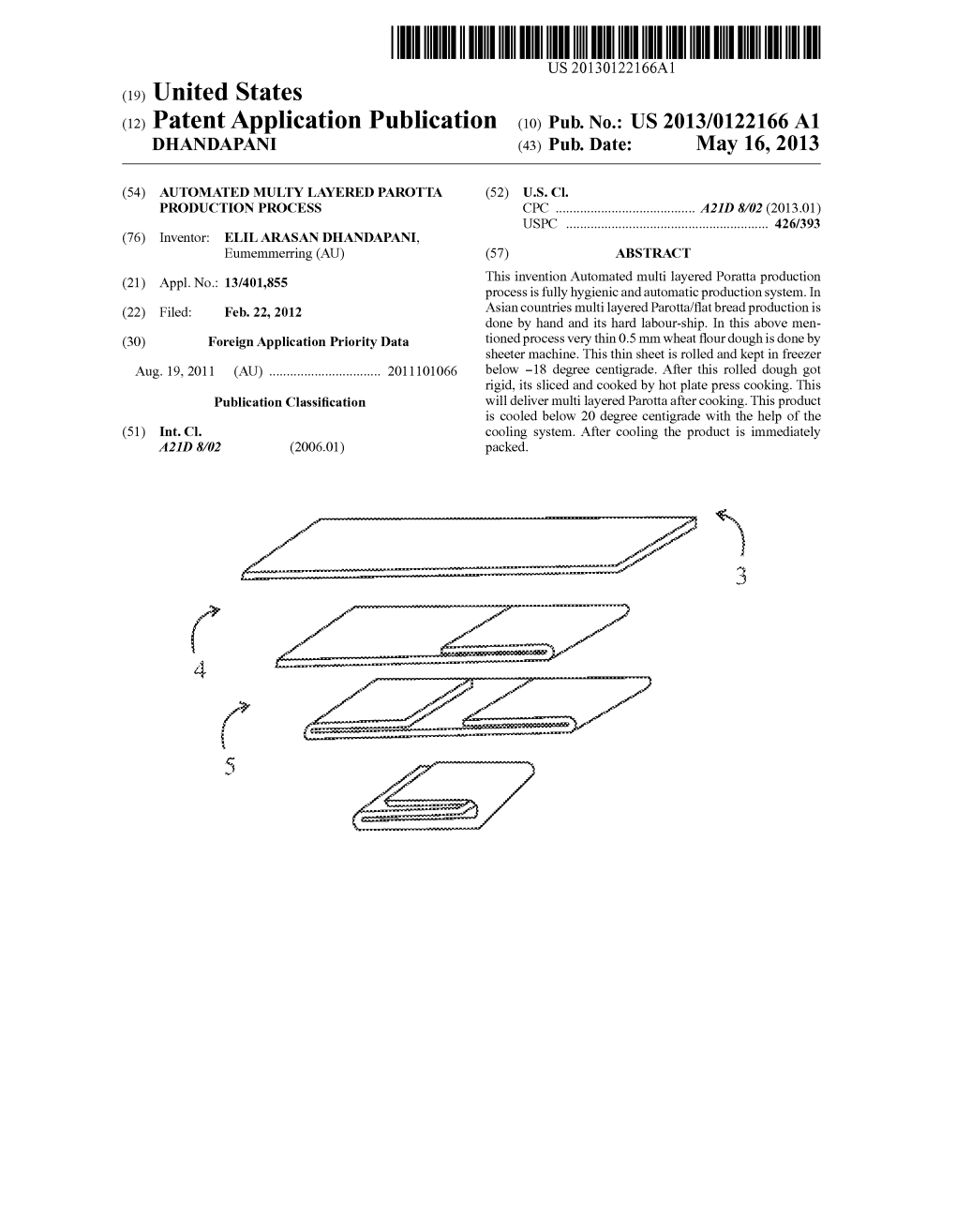 (12) Patent Application Publication (10) Pub. No.: US 2013/0122166A1 DHANDAPAN (43) Pub