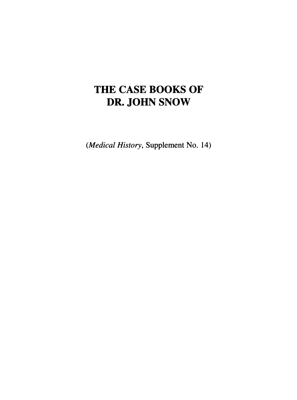 The Case Books of Dr. John Snow
