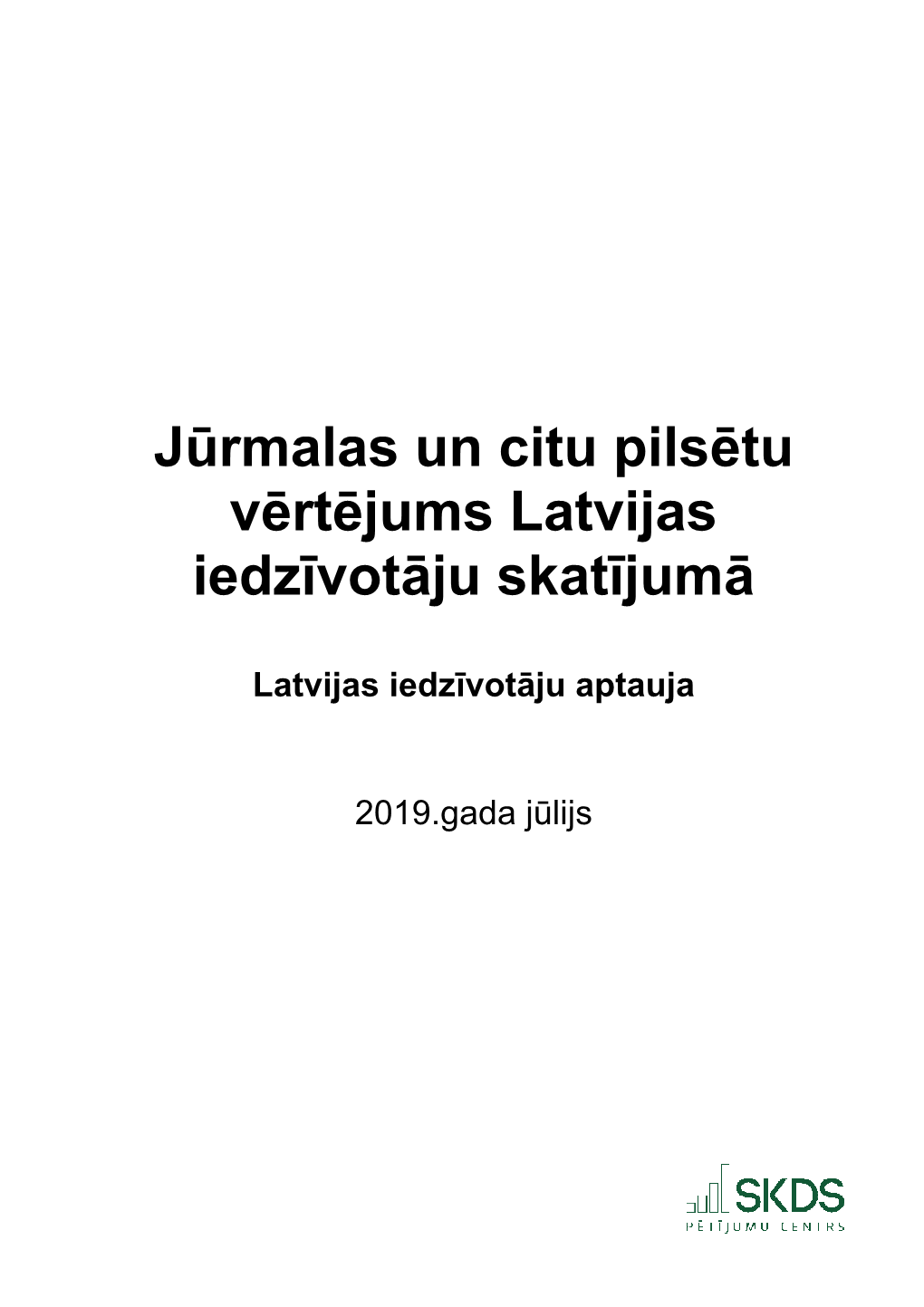 Jūrmalas Un Citu Pilsētu Vērtējums Latvijas Iedzīvotāju Skatījumā