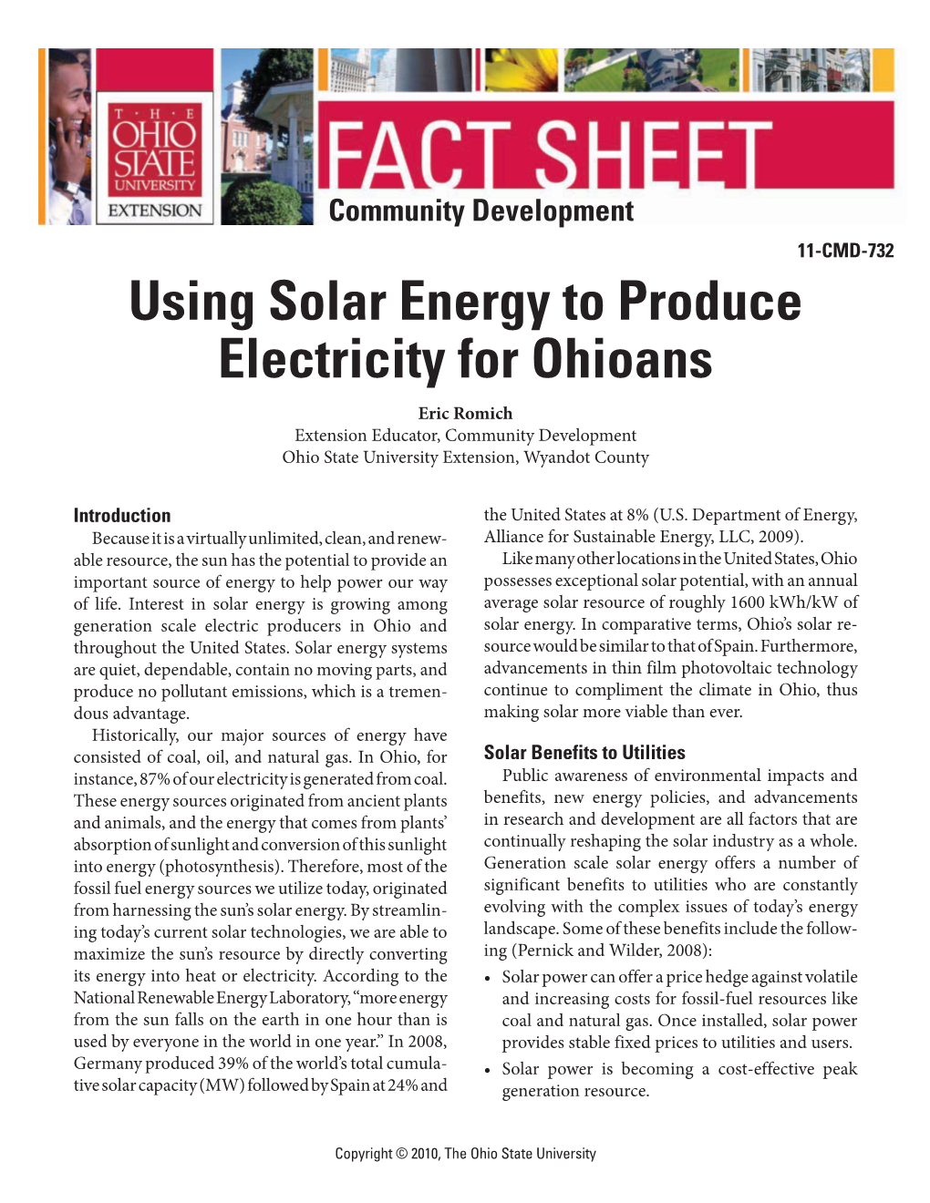 Using Solar Energy to Produce Electricity for Ohioans Eric Romich Extension Educator, Community Development Ohio State University Extension, Wyandot County