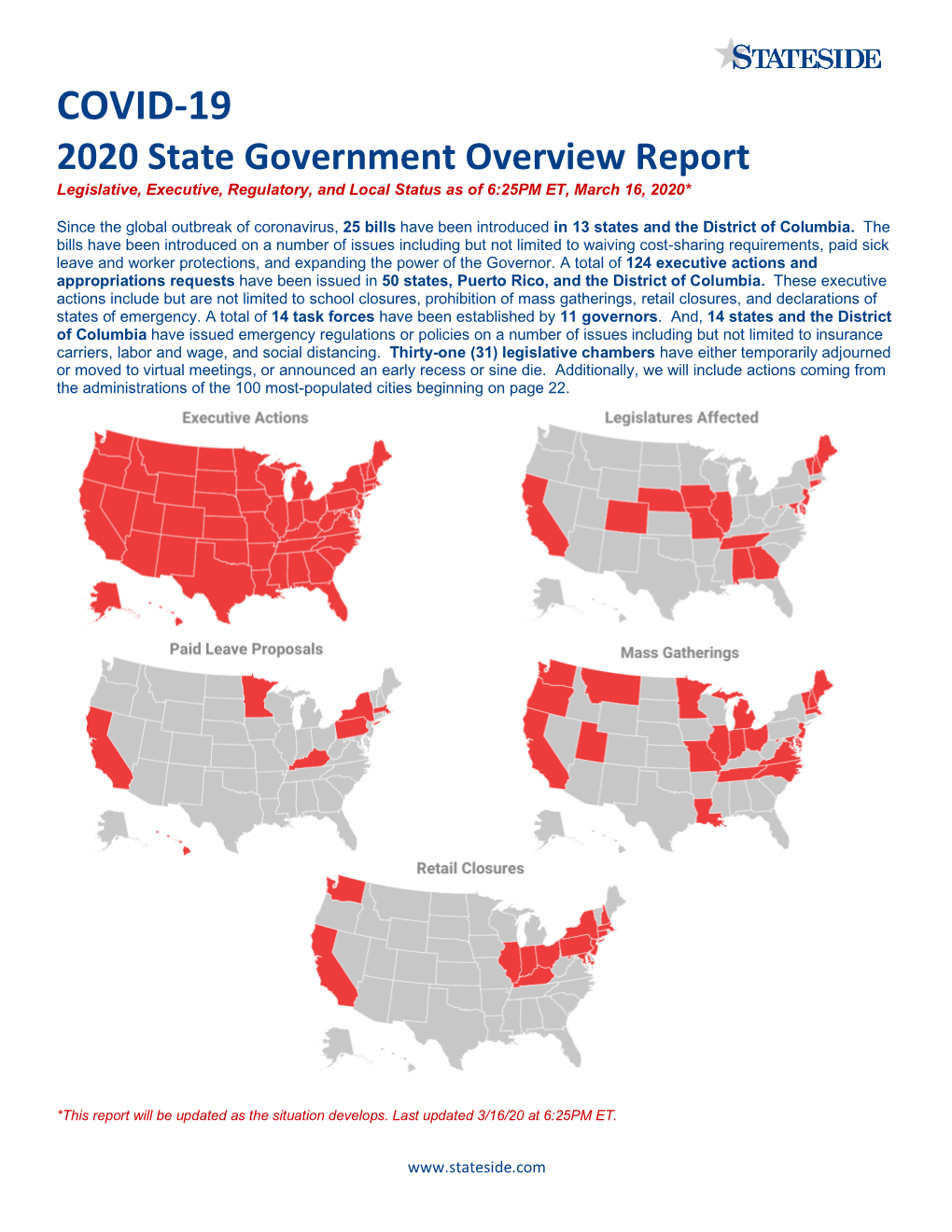 COVID-19 2020 State Government Overview Report Legislative, Executive, Regulatory, and Local Status As of 6:25PM ET, March 16, 2020*