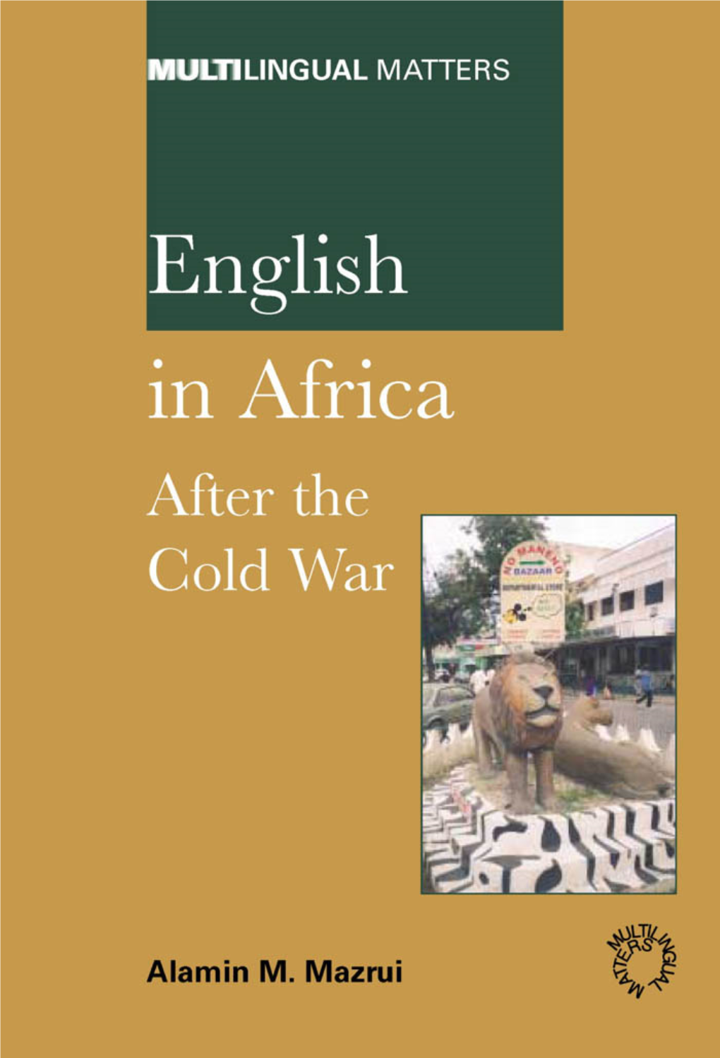 English in Africa MULTILINGUAL MATTERS SERIES Series Editor: Professor John Edwards, St