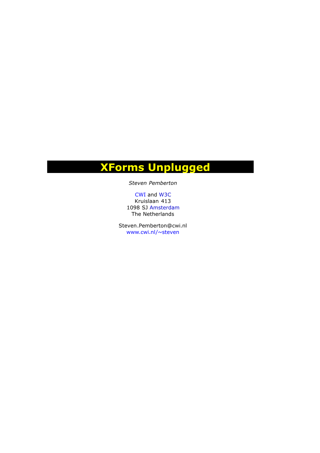 Xforms Unplugged