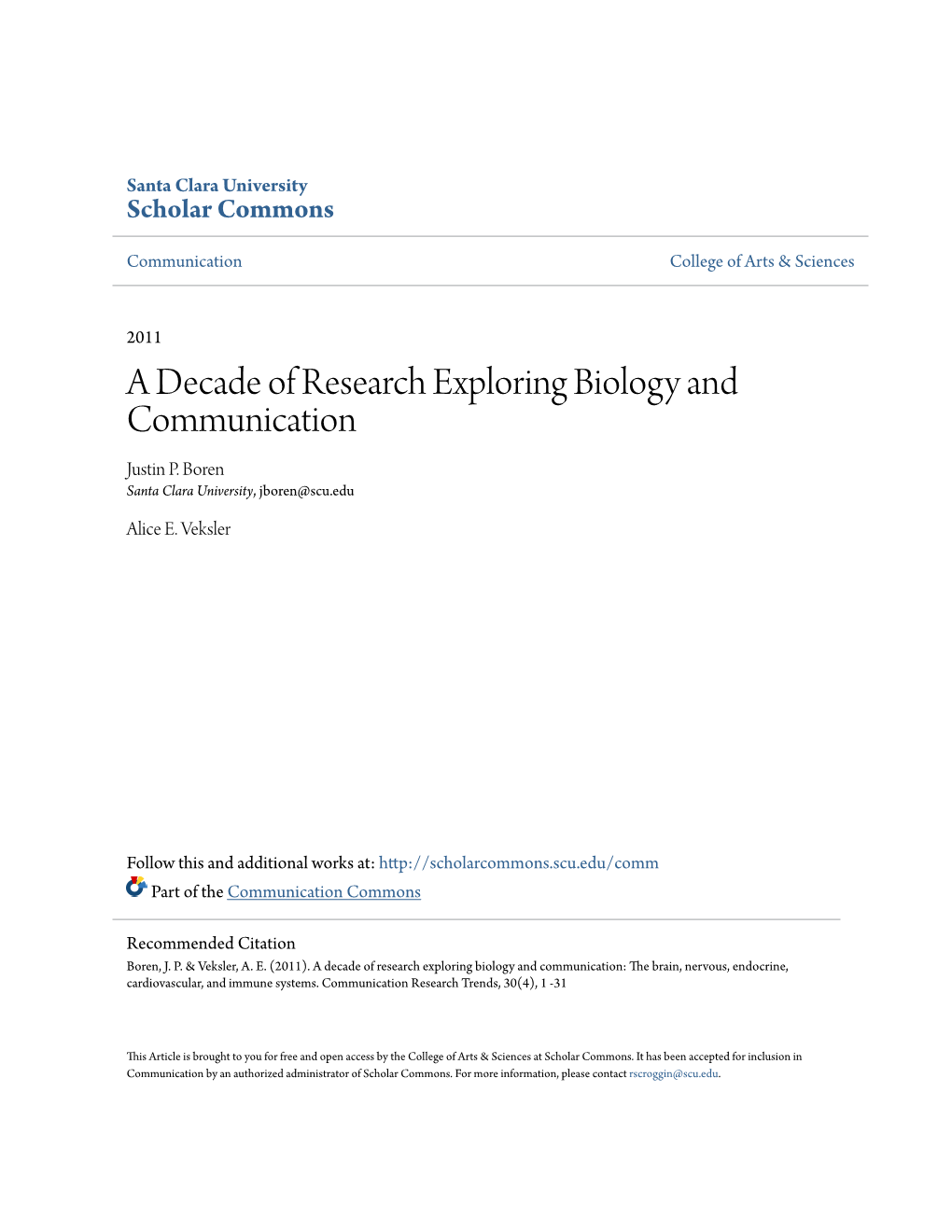 A Decade of Research Exploring Biology and Communication Justin P
