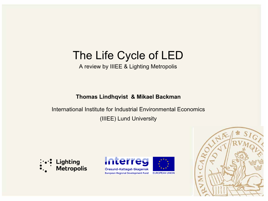 The Life Cycle of LED a Review by IIIEE & Lighting Metropolis