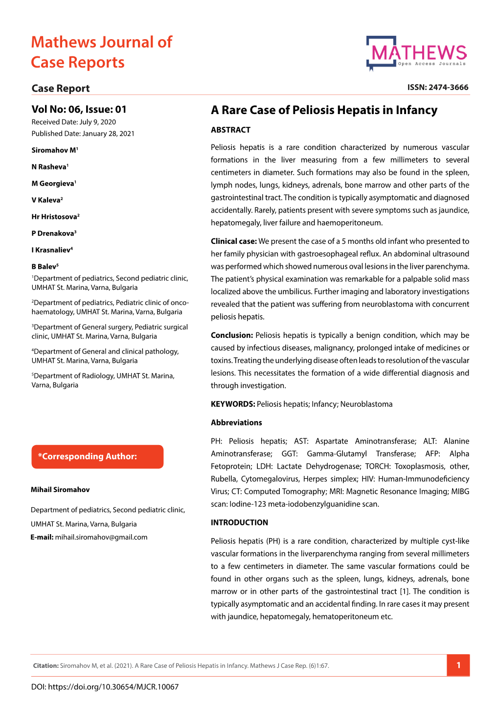 A Rare Case of Peliosis Hepatis in Infancy Received Date: July 9, 2020 Published Date: January 28, 2021 ABSTRACT